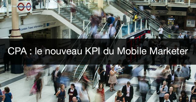 cpa-nouveau-kpi-mobile-marketer